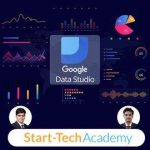 Google Data Studio A-Z for Data Visualization and Dashboards