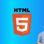 HTML5 – From Basics to Advanced level (2021)