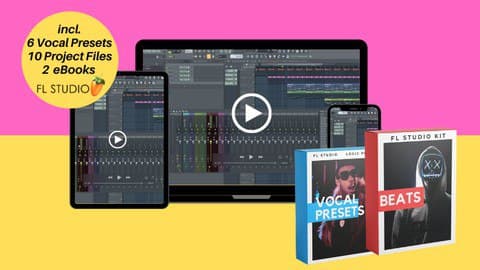 FL Studio Basics + Vocal Effect Presets + Projects & Samples