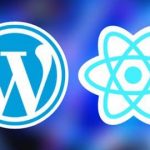 WordPress Plugin Development with React.js (2021)