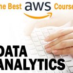 The 9 Best AWS Data Analytics Courses and Online Training for 2021 – Solutions Review