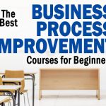 The Best Business Process Improvement Courses for Beginners – Solutions Review