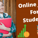 Best Online Jobs For Students To Earn Money – 30 Ideas – Inventiva