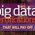 The top 11 big data and data analytics certifications – CIO
