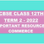 CBSE Class 12 Syllabus (Term 2) 2022 & Important Resources: Commerce (All Subjects) – Jagran Josh