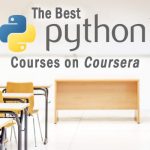 The 6 Best Python Courses on Coursera to Consider for 2022 – Solutions Review