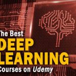 The 30 Best Deep Learning Courses on Udemy for 2022 – Solutions Review