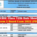 (Term 2) CBSE Class 12th Date Sheet 2022 (PDF): Science, Commerce, Arts; Download Now! – Jagran Josh