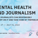 Free online course on mental health and journalism: Learn how to take care of yourself and responsibly report on mental health issues | Knight Center for Journalism in the Americas – Knight Center for Journalism in the Americas
