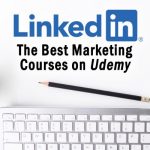 The Best LinkedIn Marketing Courses to Take on Udemy – Solutions Review